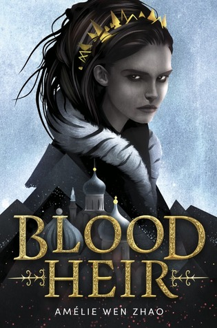 Cover of Blood Heir by Amélie Wen Zhao
