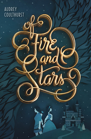 Cover of Of Fire and Stars by Audrey Coulthurst, gold text on a dark blue background with stylised flames and the figures of two girls