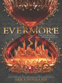 Cover of Evermore by Sara Holland, depicting an ornate hourglass. In the bottom half of the hourglass sits a golden castle.